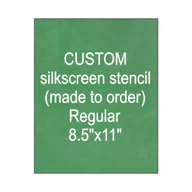 Custom Pre-Burned Silk Screen Stencils
