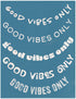 Good Vibes Only Phrase Pack, Various Sizes + Digital Download