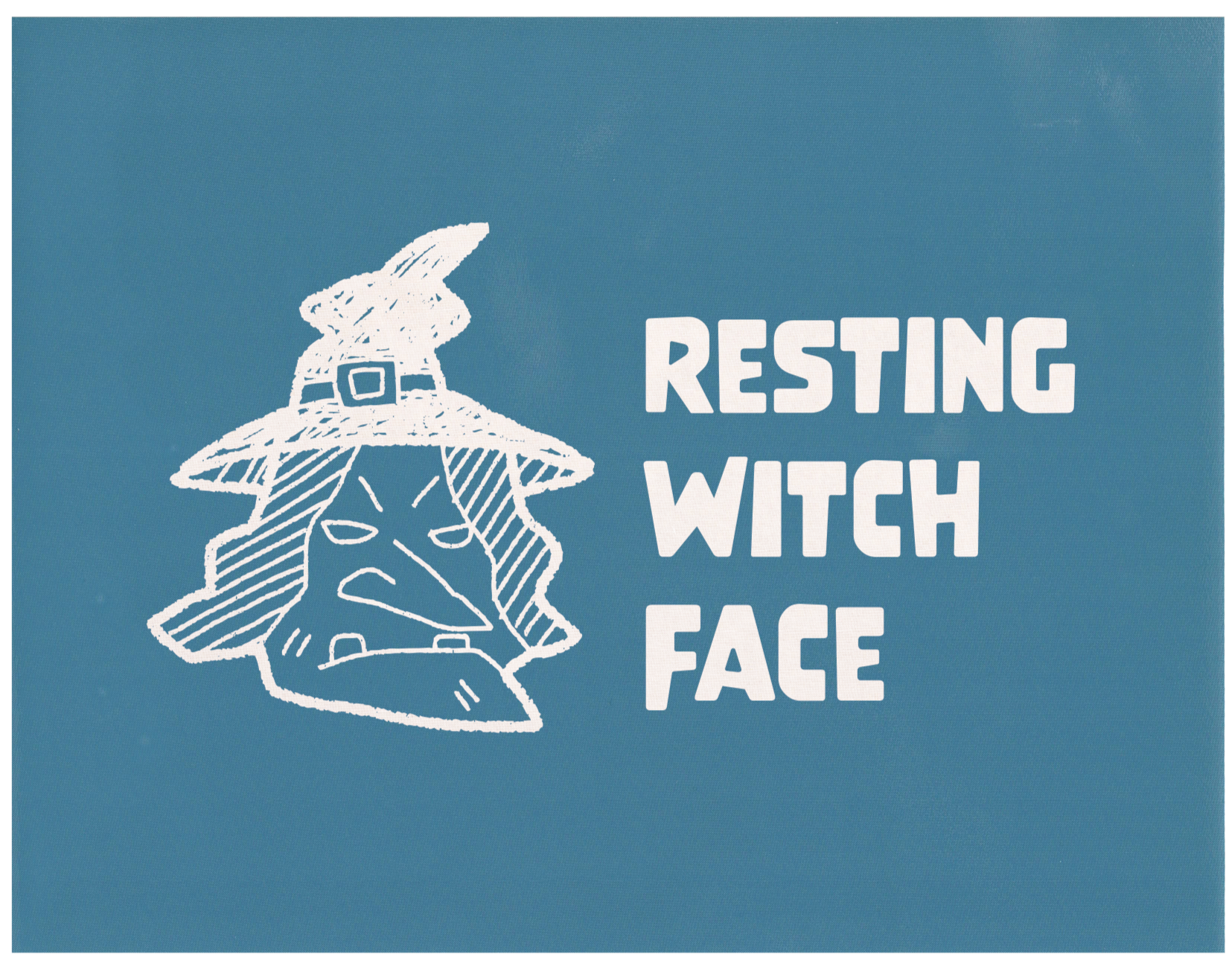 Resting Witch Face, Various Sizes