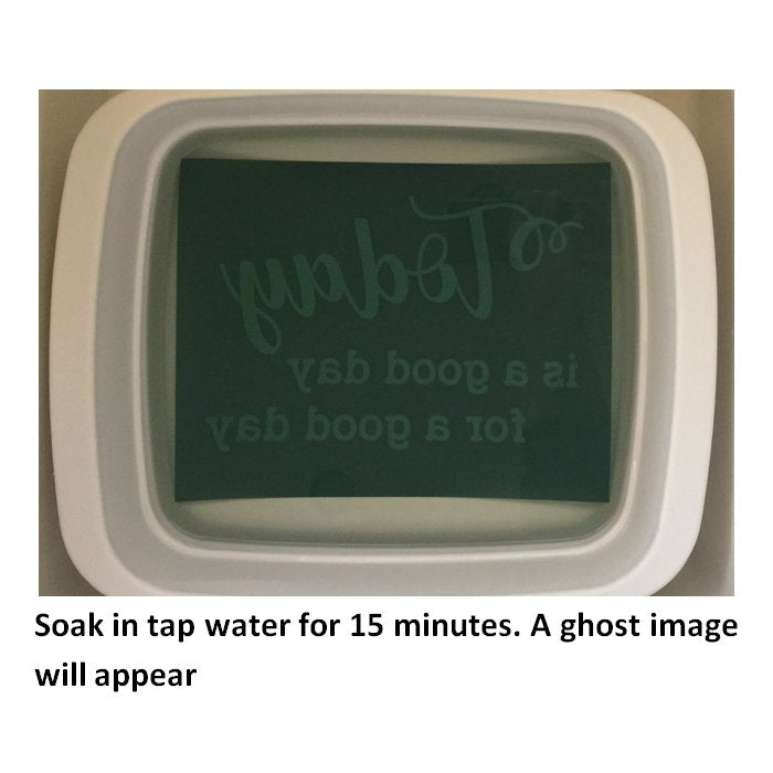 Soak silkscreen in tap water for 15 minutes